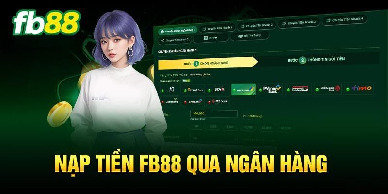 Hướng dẫn hội viên quy trình nạp tiền FB88 qua ngân hàng