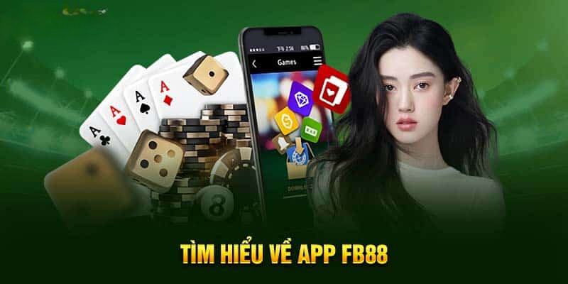 Tìm hiểu thêm về ứng dụng cá cược FB88